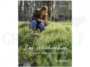 Das Wildkochbuch – Wildrezepte mit allerlei aus Wald und Wiese
